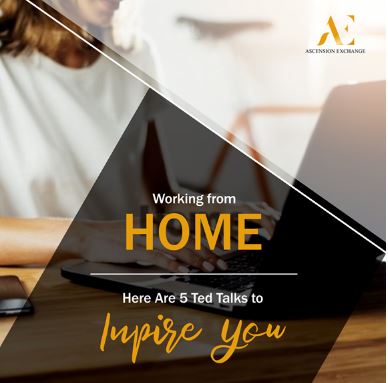 Working From Home? Here Are 5 TED Talks to Inspire You.